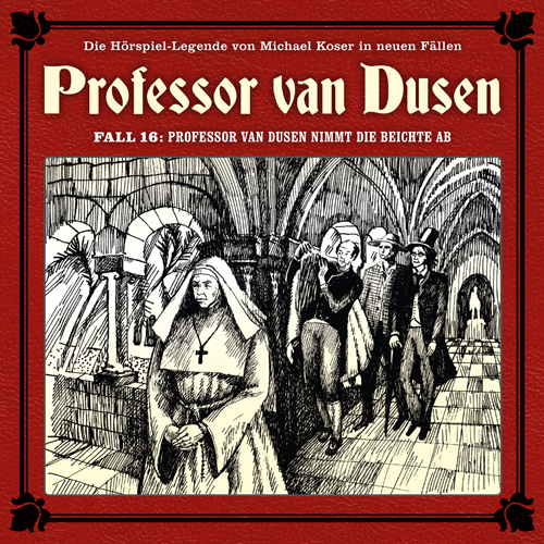 Neuer Fall 16: Professor van Dusen nimmt die Beichte ab
