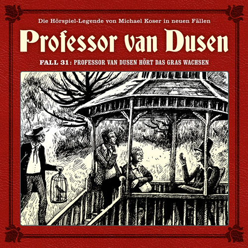 Neuer Fall 31: Professor van Dusen hört das Gras wachsen