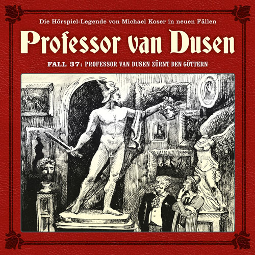 Neuer Fall 37: Professor van Dusen zürnt den Göttern