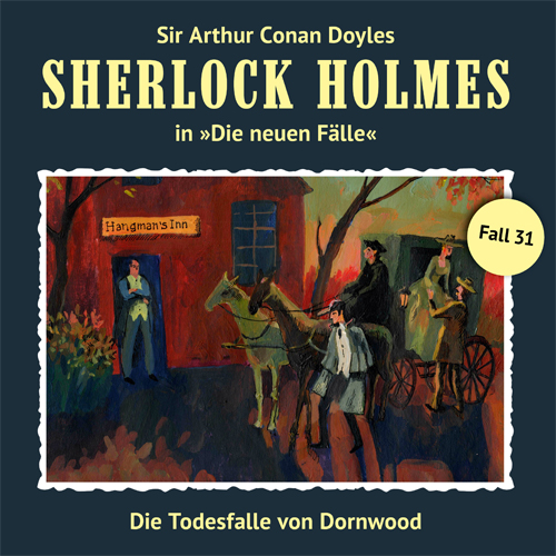 Sherlock Holmes - Die neuen Fälle (31): Die Todesfalle von Dornwood