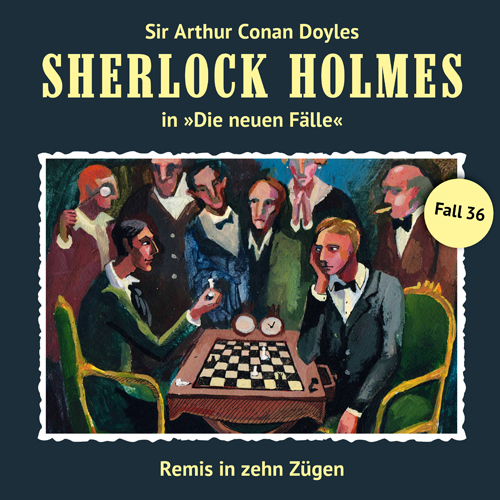 Sherlock Holmes - Die neuen Fälle (36): Remis in zehn Zügen