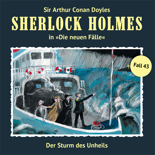 Sherlock Holmes - Die neuen Fälle (43): Der Sturm des Unheils