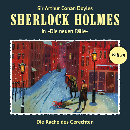 Sherlock Holmes - Die neuen Fälle (28): Die Rache des Gerechten