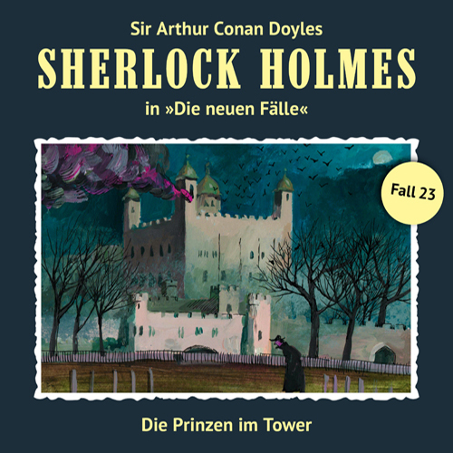 Sherlock Holmes - Die neuen Fälle (23): Die Prinzen im Tower