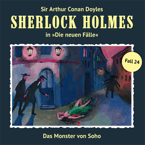 Sherlock Holmes - Die neuen Fälle (24): Das Monster von Soho