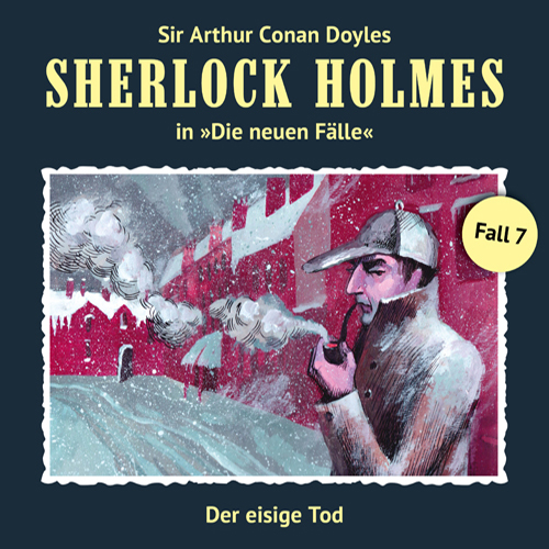 Sherlock Holmes - Die neuen Fälle (07): Der eisige Tod