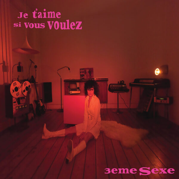 3eme Sexe Je t'aime si vous voulez