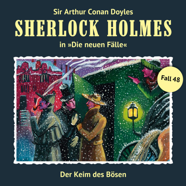 Sherlock Holmes - Die neuen Fälle (48): Der Keim des Bösen