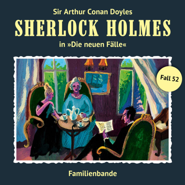 Sherlock Holmes - Die neuen Fälle (52): Familienbande