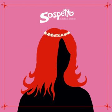 Sospetto - Il sonno Eterno