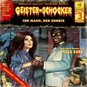 Geister-Schocker (3): Ihr Mann, der Zombie