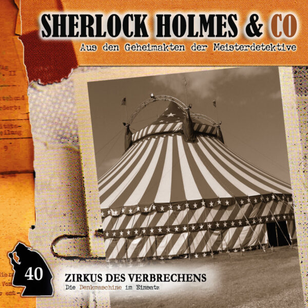 Sherlock Holmes und Co. 40: Zirkus des Verbrechens