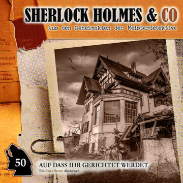 Sherlock Holmes und Co. 50: Auf dass ihr gerichtet werdet