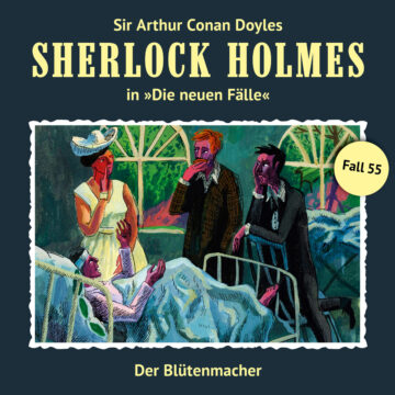 Sherlock Holmes - Die neuen Fälle (55): Der Blütenmacher