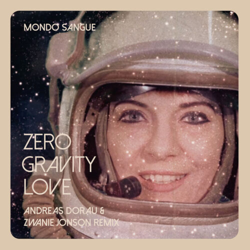 Mondo Sangue - Zero Gravity Love Remix