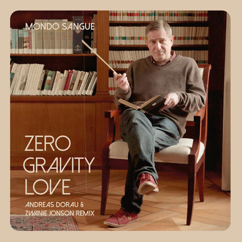 Mondo Sangue - Zero Gravity Love Remix