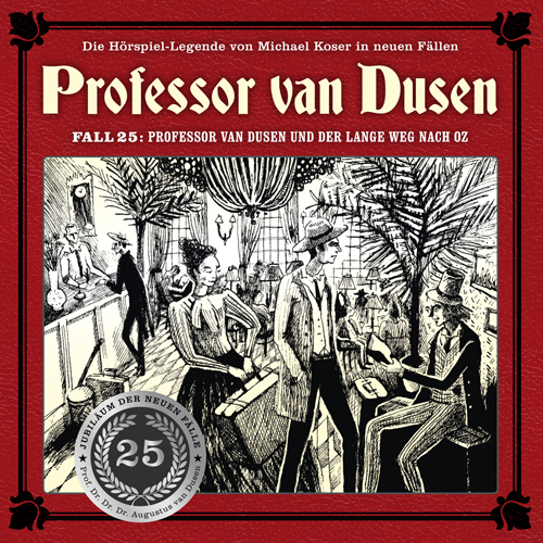 Neuer Fall 25: Professor van Dusen und der lange Weg nach Oz