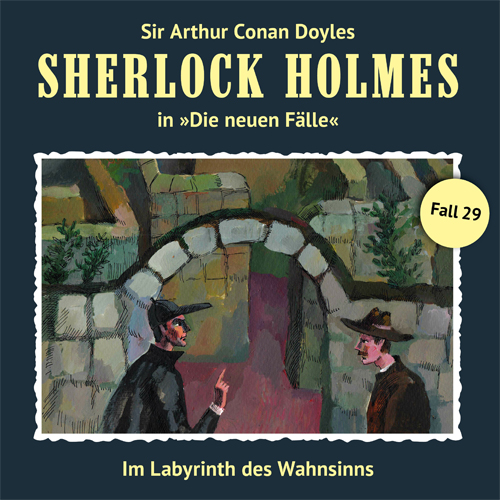 Sherlock Holmes - Die neuen Fälle (29): Im Labyrinth des Wahnsinns