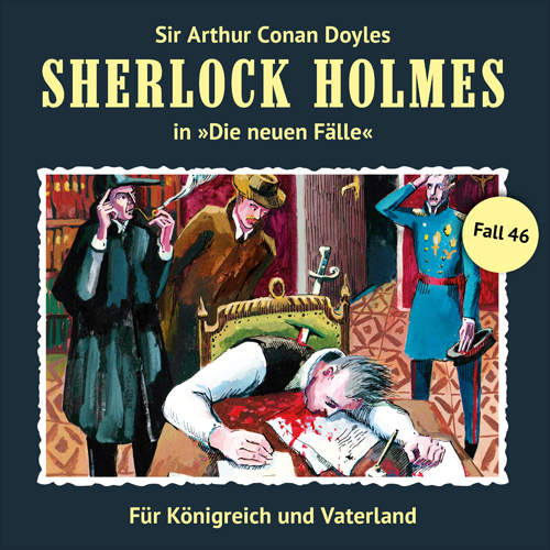 Sherlock Holmes - Die neuen Fälle (46): Für Königreich und Vaterland