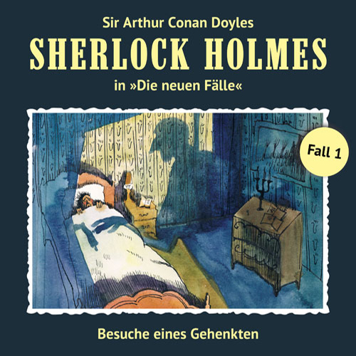 Sherlock Holmes - Die neuen Fälle (01): Besuche eines Gehenkten