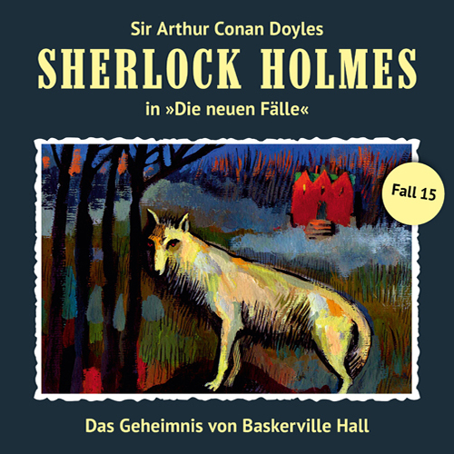 Sherlock Holmes - Die neuen Fälle (15): Das Geheimnis von Baskerville Hall