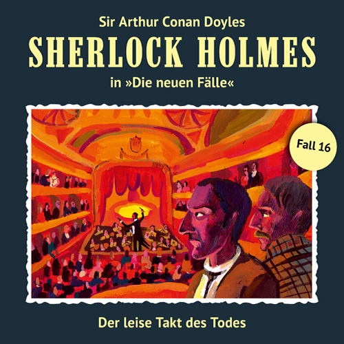 Sherlock Holmes - Die neuen Fälle (16): Der leise Takt des Todes