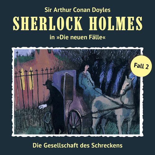 Sherlock Holmes - Die neuen Fälle (02): Die Gesellschaft des Schreckens