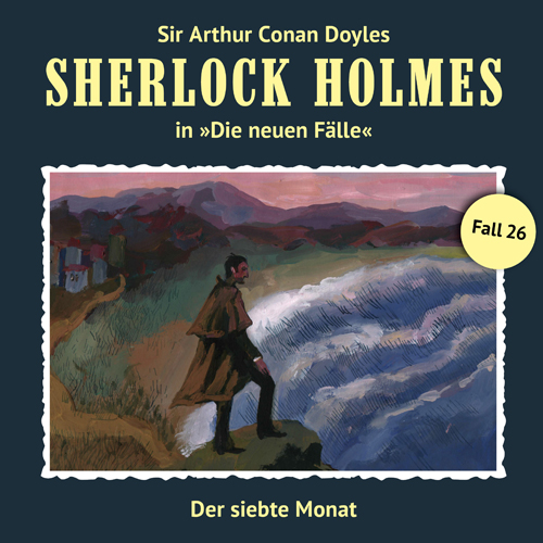 Sherlock Holmes - Die neuen Fälle (26): Der siebte Monat