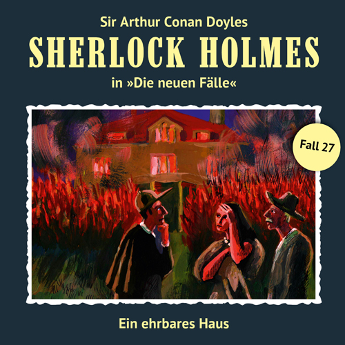 Sherlock Holmes - Die neuen Fälle (27): Ein ehrbares Haus