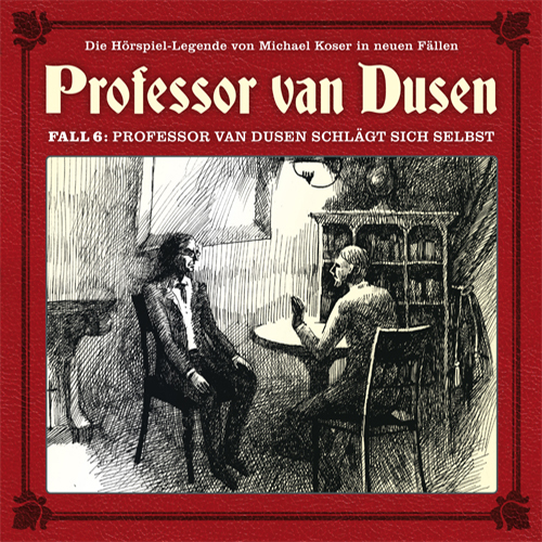 Neuer Fall 06: Professor van Dusen schlägt sich selbst