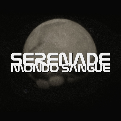 Serenade - neuer Track und Video von MONDO Sangue